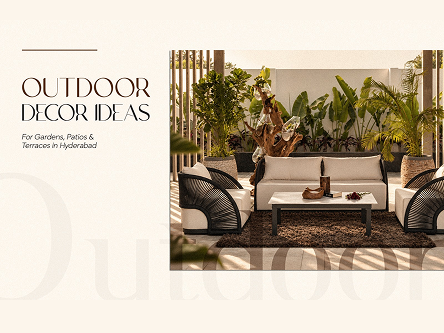 Outdoor Decor Ideas for Gardens, Patios & Terraces in Hyderabad